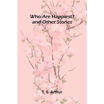 Who Are Happiest? and Other Stories