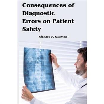 Consequences of Diagnostic Errors on Patient Safety