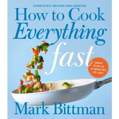 How to Cook Everything Fast Revised Edition