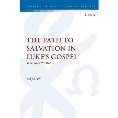 The Path to Salvation in Luke’s Gospel