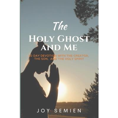 The HOLY GHOST AND ME