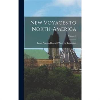 New Voyages to North-America; Volume 1