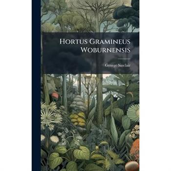 Hortus Gramineus Woburnensis