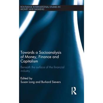Towards a Socioanalysis of Money, Finance and Capitalism