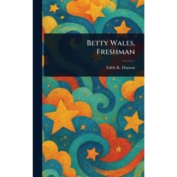 Betty Wales, Freshman