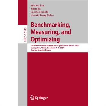 Benchmarking, Measuring, and Optimizing