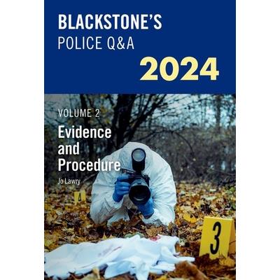 Blackstone’s Police Q&a’s 2024 Volume 2: Evidence and Procedure