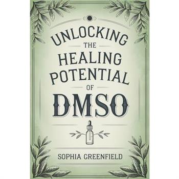 Unlocking The Healing Potential Of DMSO