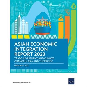 Asian Economic Integration Report 2023