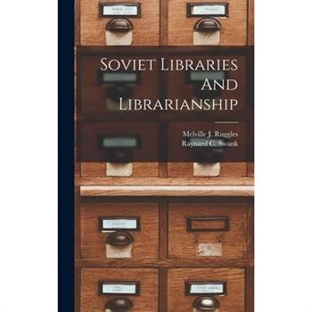 Soviet Libraries And Librarianship