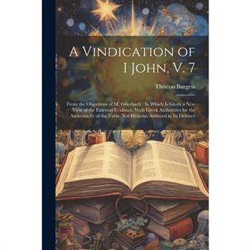 A Vindication of I John, V. 7
