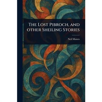 The Lost Pibroch, and Other Sheiling Stories