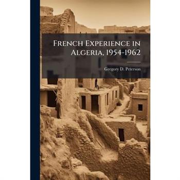 French Experience in Algeria, 1954-1962