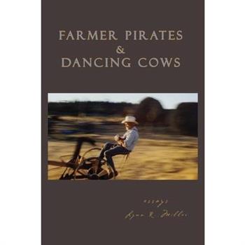 Farmer Pirates and Dancing Cows