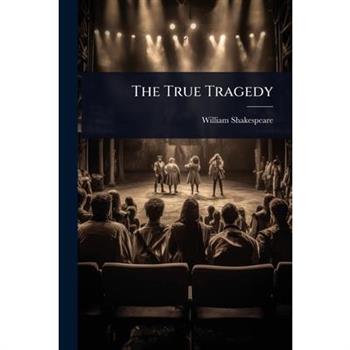 The True Tragedy