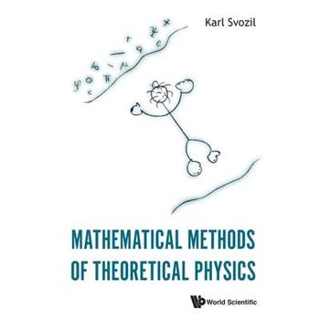Mathematical Methods of Theoretical Physics