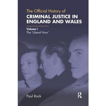 The Official History of Criminal Justice in England and Wales