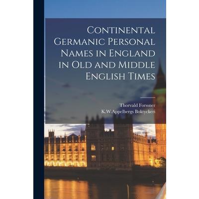 Continental Germanic Personal Names in England in old and Middle English Times