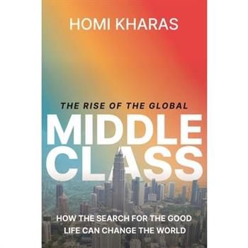 The Rise of the Global Middle Class