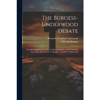 The Burgess-Underwood Debate
