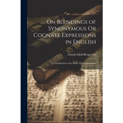 On Blendings of Synonymous Or Cognate Expressions in English