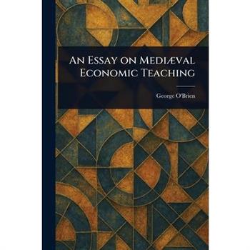 An Essay on Medi疆val Economic Teaching