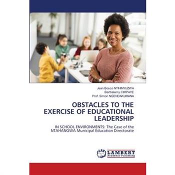 Obstacles to the Exercise of Educational Leadership