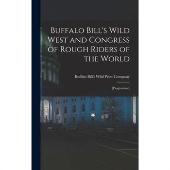 Buffalo Bill's Wild West and Congress of Rough Riders of the World