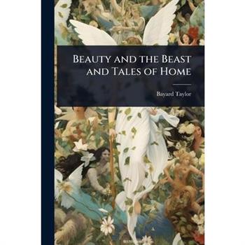 Beauty and the Beast and Tales of Home