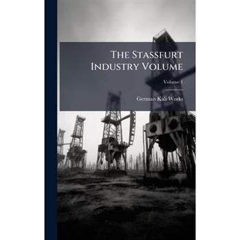 The Stassfurt Industry Volume