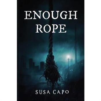 Enough Rope