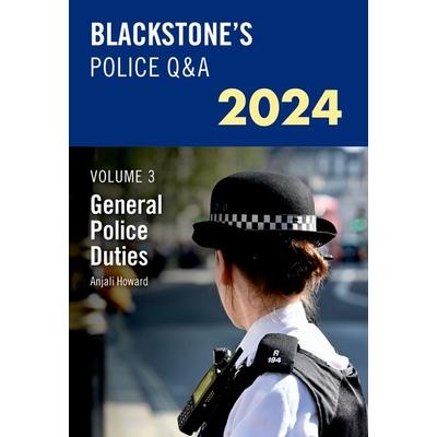 Blackstone’s Police Q&a’s 2024 Volume 3: General Police Duties