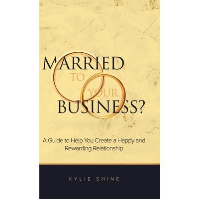 Married to your Business?