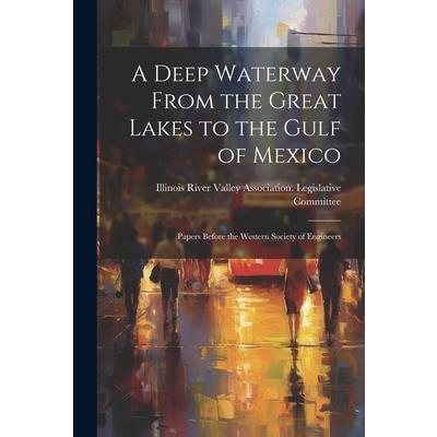 A Deep Waterway From the Great Lakes to the Gulf of Mexico