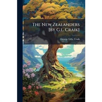 The New Zealanders [by G.l. Craik]