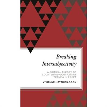 Breaking Intersubjectivity