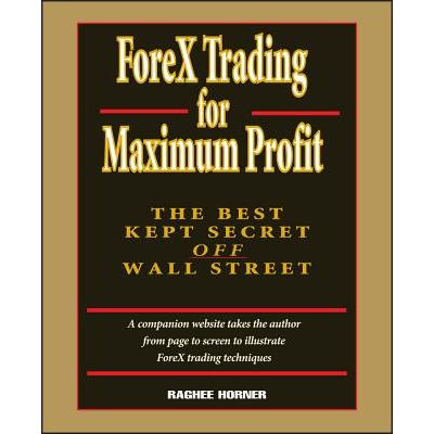 ForeX Trading for Maximum Profit ForeX Trading for Maximum Profit