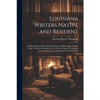 Louisiana Writers Native and Resident