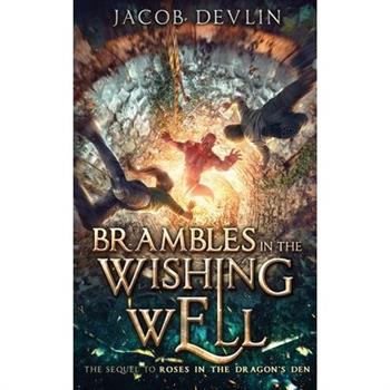 Brambles in the Wishing Well