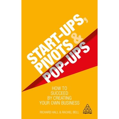 Start-ups, Pivots and Pop-ups