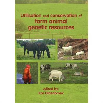 Utilisation And Conservation Of Farm Animal Genetic Resources