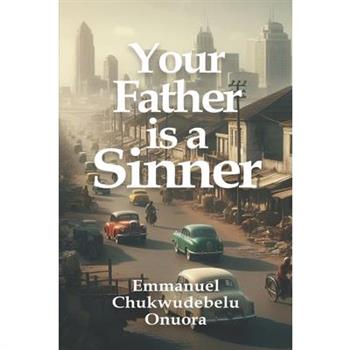 Your Father is a Sinner