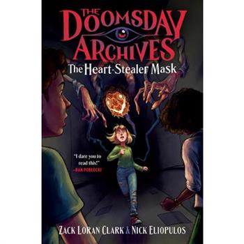 The Doomsday Archives: The Heart-Stealer Mask