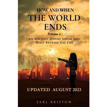 How and When the World Ends