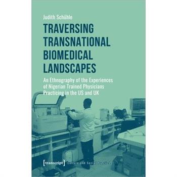 Traversing Transnational Biomedical Landscapes