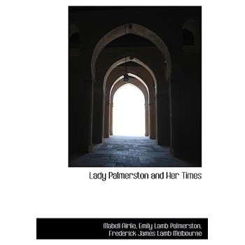 Lady Palmerston and Her Times