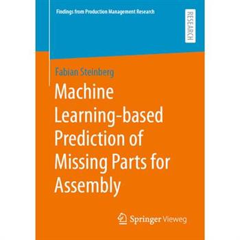 Machine Learning-Based Prediction of Missing Parts for Assembly