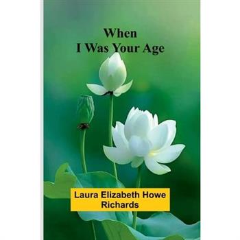 When I Was Your Age