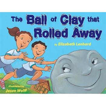 The Ball of Clay That Rolled Away