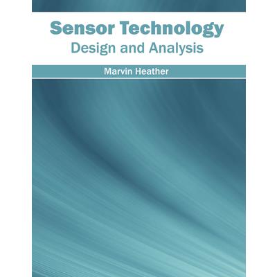 Sensor Technology: Design and Analysis